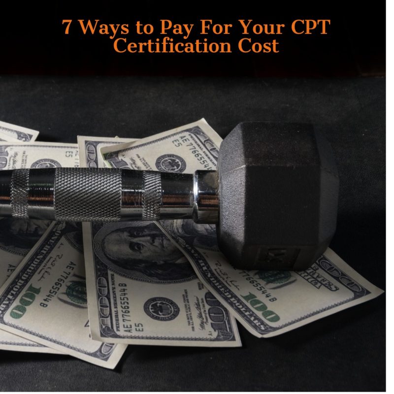 CPT Certification Cost: 7 Ways to pay for your fitness cert