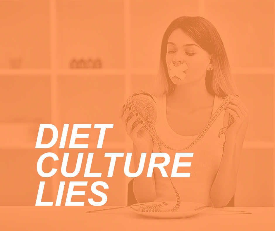 DIET CULTURE LIES